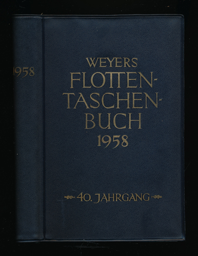 BREDT, Alexander (Hrg.)  Weyers Flotten Taschenbuch 1958. 40. Jahrgang. 