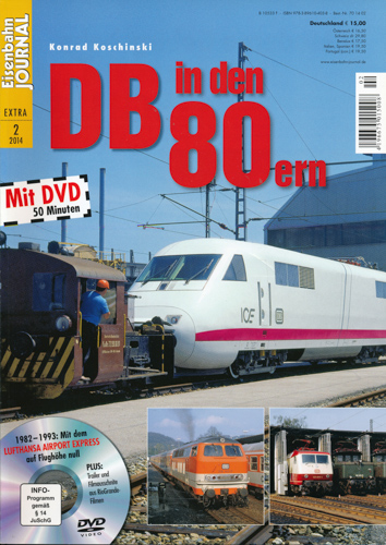 Koschinski, Konrad  Eisenbahn Journal Extra 1/2014: DB in den 80ern (ohne DVD!). 