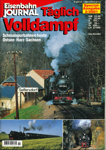 Kandler, Udo  Eisenbahn Journal Special 2/2001: Täglich Volldampf. Schmalspurbahnen heute: Ostsee, Harz, Sachsen. 