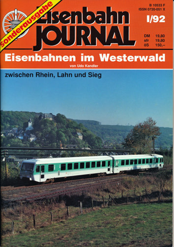Kandler, Udo  Eisenbahn Journal Sonderausgabe Heft I/1992: Eisenbahnen im Westerwald zwischen Rhein, Lahn und Sieg. 