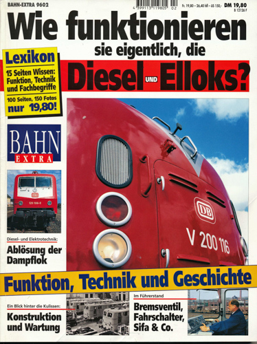   Bahn Extra Heft 2/96 (9602): Wie funktionieren sie eigentlich, die Diesel- und Elloks? Funktion, Technik und Geschichte. 