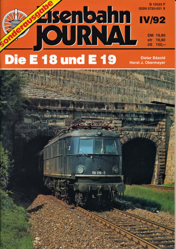Bäzold, Dieter / Obermayer, Horst J.  Eisenbahn Journal Sonderausgabe IV/92: Die E 18 und E 19. 
