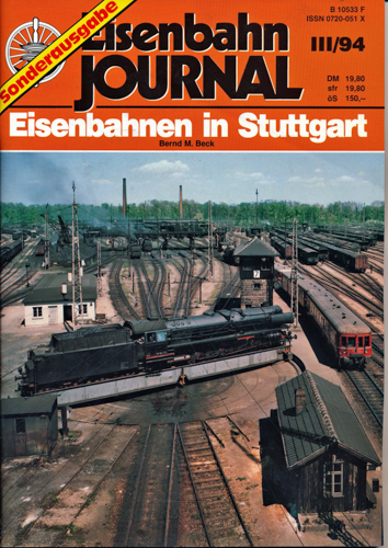 Beck, Bernd M.  Eisenbahn Journal Sonderausgabe III/94: Eisenbahnen in Stuttgart. 