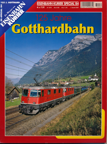   Eisenbahn Kurier Special Heft 84: 125 Jahre Gotthardbahn. 
