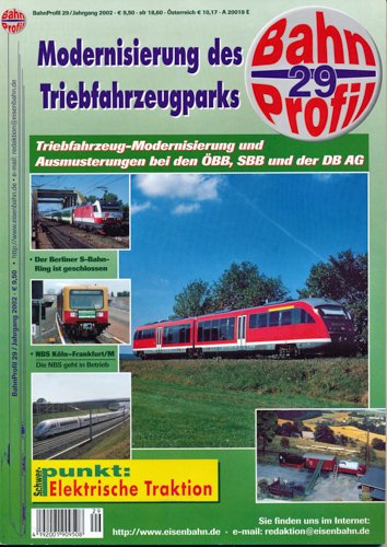   BahnProfil Heft 29: Modernisierung des Triebfahrzeugparks. Triebfahrzeug-Modernisierung und Ausmusterung bei den ÖBB, SBB und der DB AG. 