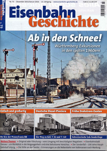    Eisenbahn Geschichte Heft 73: (Dezember 2015/Januar 2016): Ab in den Schnee! Württemnberg-Exkursionen in den späten 1960ern. 