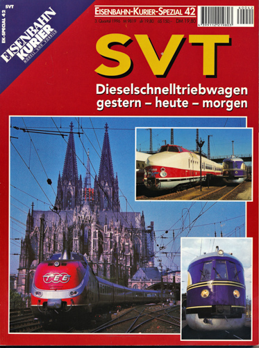   Eisenbahn Kurier Special Heft 42: SVT. Dieselschnelltriebwagen gestern - heute - morgen. 