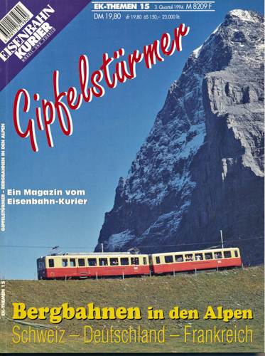   Eisenbahn-Kurier Themen Heft 15: Gipfelstürmer. Bergbahnen in den Alpen. Schweiz-Deutschland-Frankreich. 