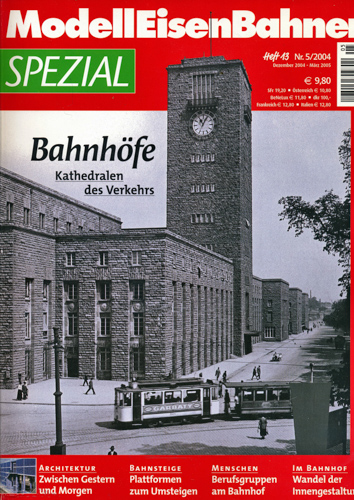   Modelleisenbahner Spezial Heft 5/2004 (Heft 13): Bahnhöfe. Kathedralen des Verkehrs. 