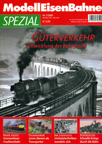   Modelleisenbahner Spezial Heft 7/2005: Güterverkehr. Entwicklung der Bahnfracht. 