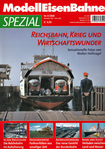   Modelleisenbahner Spezial Heft 9/2008: Reichsbahn, Krieg und Wirtschaftswunder. Sensationelle Fotos von Walter Hollnagel. 