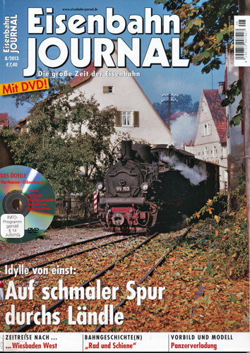   Eisenbahn Journal Heft 8/2013: Auf schmaler Spur durchs Ländle. Idylle von einst (mit DVD!). 