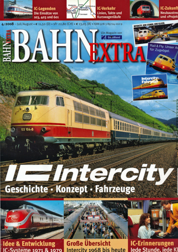   Bahn-Extra Heft 4/2008: IC Intercity. Geschichte, Konzept, Fahrzeuge. 