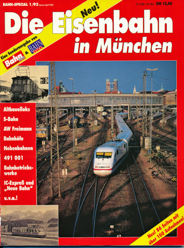   Bahn-Special Heft 1/92: Die Eisenbahn in München. 