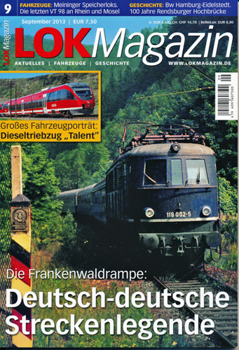   Lok Magazin Heft 9/2013: Deutsch-deutsche Streckenlegende. Die Frankenwaldrampe. 