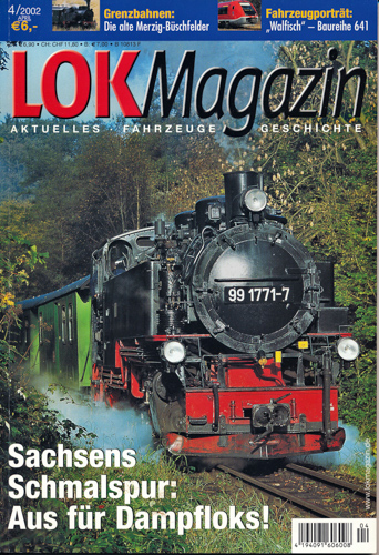   Lok Magazin Heft 4/2002: Sachsens Schmalspur: Aus für Dampfloks!. 