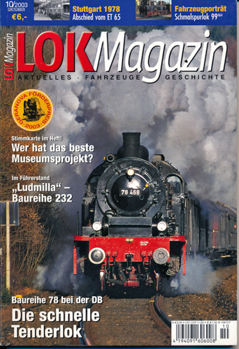  Lok Magazin Heft 10/2003: Die schnelle Tenderlok. Baureihe 78 bei der DB. 