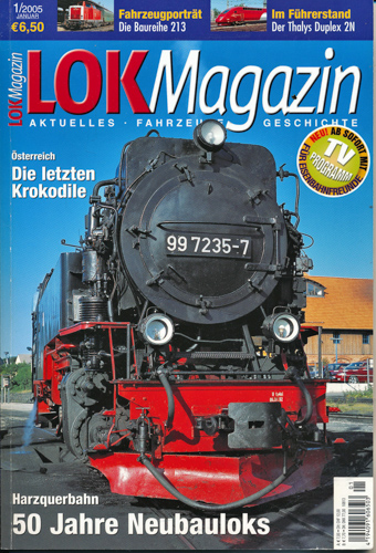   Lok Magazin Heft 1/2005: 50 Jahre Neubauloks. Harzquerbahn. 