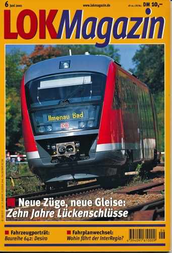   Lok Magazin Heft 6/2001: Neue Züge, neue Gleise: Zehn Jahre Lückenschlüsse. 