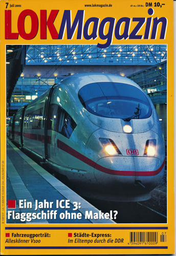   Lok Magazin Heft 7/2001: Ein Jahr ICE 3: Flaggschiff ohne Makel?. 