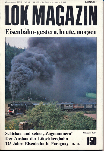   Lok Magazin Heft Nr. 150 (Mai/Juni 1988): Schichau und seine 'Zugnummern'. Der Ausbau der Lötschbergbahn u.a.. 