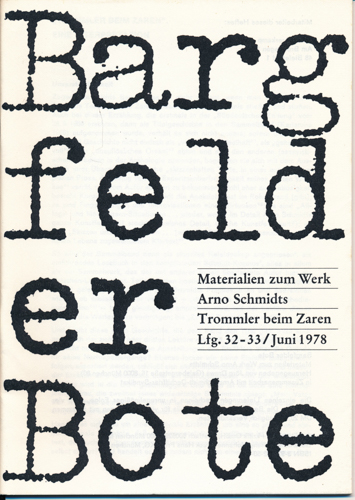 (SCHMIDT, Arno)  Bargfelder Bote. Materialien zum Werk Arno Schmidts. Lfg. 32-33/Juni 1978: Trommler beim Zaren. 