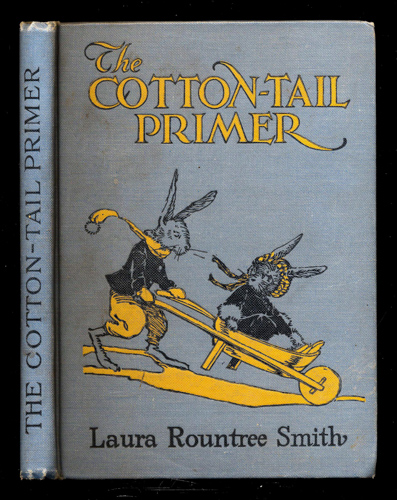 SMITH, Laura Rountree  The Cotton-Tail Primer. 