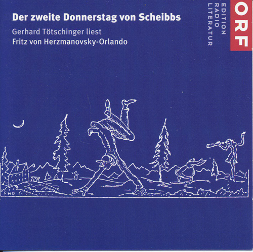HERZMANOWSKY-ORLANDO, Fritz v.  Der zweite Donnerstag von Scheibbs, gelesen von Gerhard Tötschinger (Audio CD). 