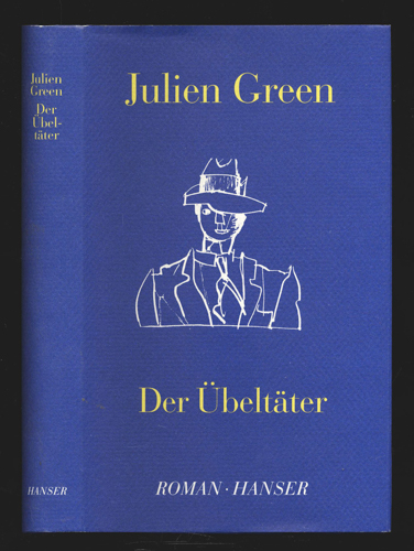 GREEN, Julien  Der Übeltäter. Roman. Dt. von Anja Lazarowicz.  