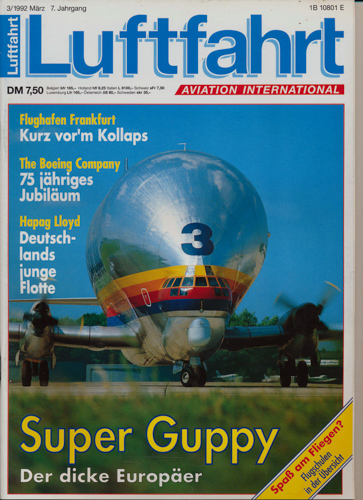   Luftfahrt. Aviation International. hier: Heft 3/1992: Super Guppy. Der dicke Europäer. 