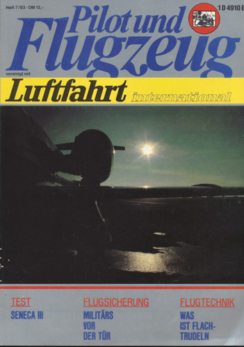   Pilot und Flugzeug. Luftfahrt International. hier: Heft 7/83. 