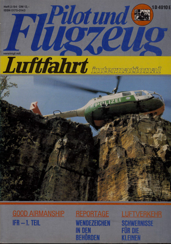   Pilot und Flugzeug. Luftfahrt International. hier: Heft 2/84. 