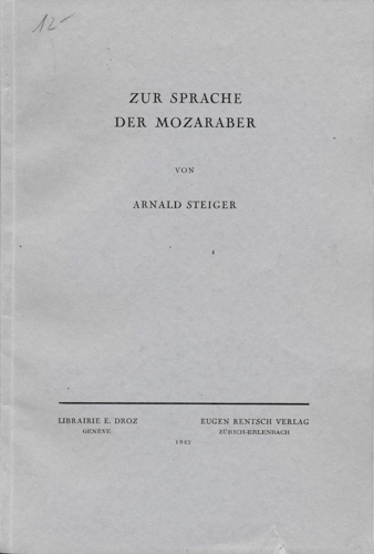 STEIGER, Arnald  Zur Sprache der Mozaraber. 