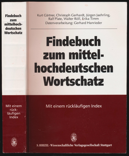 GÄRTNER, Kurt / Gerhardt, Christoph u.a.  Findebuch zum mittelhochdeutschen Wortschatz. Mit einem rückläufigen Index. 