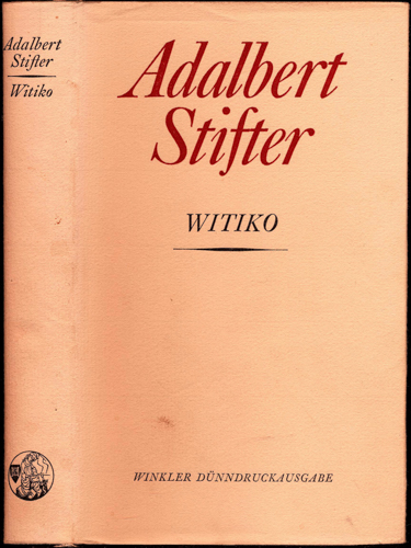 STIFTER, Adalbert  Witiko. Vollständige Ausgabe nach dem Text des Erstdrucks von 1865-1867. 