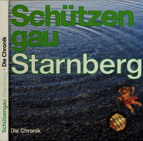 NOWAK, Walter (Red.)  Schützengau Starnberg. Die Chronik. Stand 1989. 