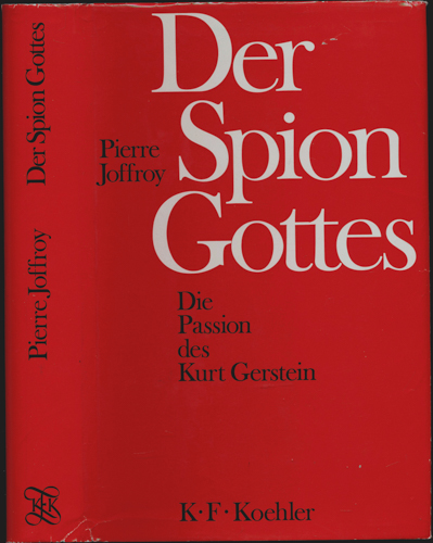 JOFFROY, Pierre  Der Spion Gottes. Die Passion des Kurt Gerstein. Dt. von Helmut Linnemann.  