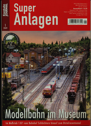   Eisenbahn Journal Super-Anlagen Heft 1/2009: Modellbahn im Museum. Im Maßstab 1:87 vom Bahnhof Schlüchtern hinauf zum Distelrasentunnel. 