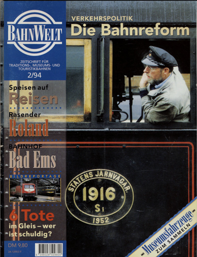   Bahnwelt. Zeitschrift für Traditions-, Museums- und Touristikbahnen Heft 2/1994. 