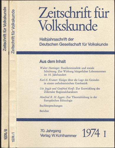 Deutsche Gesellschaft für Volkskunde (Hrg.)  Zeitschrift für Volkskunde. Halbjahresschrift. Jahrgang 1974 in 2 Halbbänden (70. Jahrgang). 