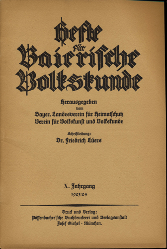 LÜERS, Friedrich (Red.)  Hefte für baierische Volkskunde, X. Jahrgang 1923/24. 