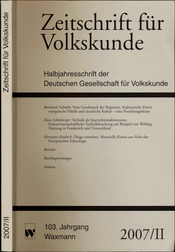Deutsche Gesellschaft für Volkskunde (Hrg.)  Zeitschrift für Volkskunde. Halbjahresschrift. hier: Teilband 2 (von 2) des Jahres 2007. 103. Jahrgang. 