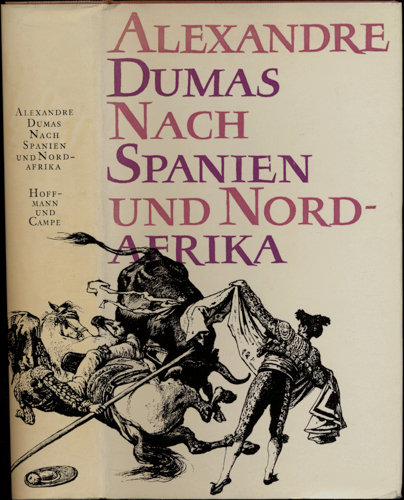 DUMAS, Alexandre  Nach Spanien und Nordafrika. Dt. von Th. P. Spiess.  