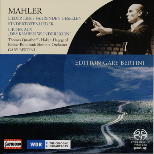 Quasthoff, Thomas, Hagegard, Hakan; Bertini, Gary: Kölner Rundfunk-Sinfonie-Orchester  Gustav Mahler: Lieder eines fahrenden Gesellen / Kindertotenlieder / Lieder aus "Des Knaben Wunderhorn" (Audio-CD). 