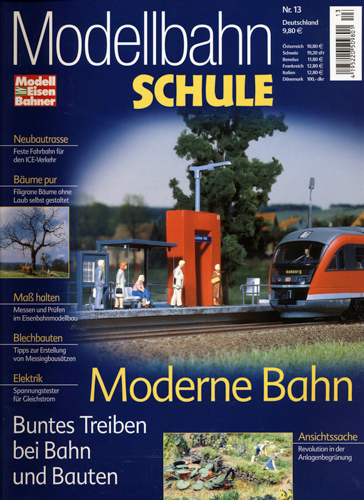   ModellbahnSchule Nr. 13: Moderne Bahn. 