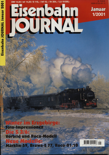   Eisenbahn Journal Heft 1/2001 (Januar 2001): Winter im Erzgebirge: Foto-Impressionen. Die S 3/6: Vorbild und Rodo-Modell. Neue Modelle: Märklin-59, Brawa- 77, Roco-01.10. 