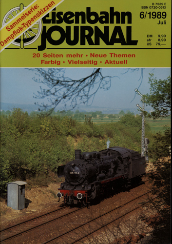   Eisenbahn Journal Heft 6/1989 (Juli 1989): Sammelserie: Dampflok-Typenskizzen. 