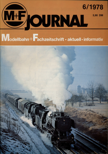   M+F Journal. Modellbahn-Fachzeitschrift Heft 6/1978. 