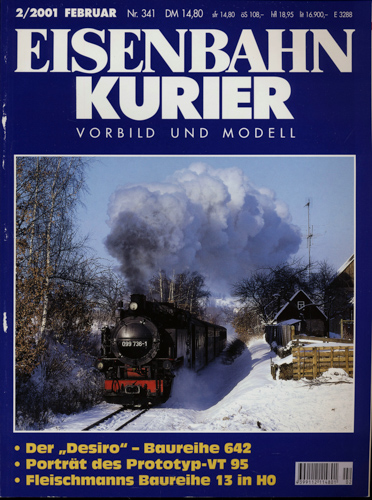   Eisenbahn-Kurier Heft Nr. 341 (2/2001 Februar): Der 'Desiro' - Baureihe 642 / Porträt des Prototyp-VT 95 / Fleischmanns Baureihe 13 in H0. 