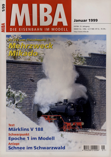   MIBA. Die Eisenbahn im Modell Heft 1/1999: Mehrzweck Mikado. 41 270 von Fleischmann. 